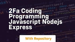 2fa coding programming javascript nodejs express