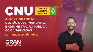 Concurso Nacional Unificado CNU| Análise do Edital: Gestão Governamental e Adm Pública | Bloco 7