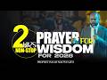 2HOURS NON-STOP PRAYER FOR WISDOM FOR 2026 | Isaiah Macwealth