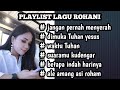 PLAYLIST LAGU ROHANI PENYEJUK HATI by Icha tambunan