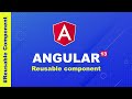 How to Make  Reusable Components in Angular | Reusable Components