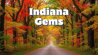 Indiana Gems - The Top 30 Places to Visit in Indiana