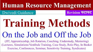 Training Methods in hrm, On the job & off the job training, vestibule, apprenticeship, sensitivity