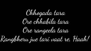 Chogada tara Love yatri lyrics