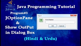#3 Program JOptionPane- Java Basics |Show Output in Dialog Box Java programming tutorial[Hindi&Urdu]