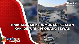 Ngeri! Truk Tabrak Kerumunan Pejalan Kaki di Turki, 16 Orang Tewas