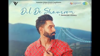 Dill De Showroom (Oficial Video ) Parmish Verma Official Song