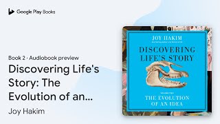 Discovering Life's Story: The Evolution of an… by Joy Hakim · Audiobook preview