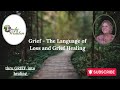 Grief - The Language of Loss and Healing