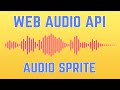How to make an Audio Sprite using the Web Audio API and JavaScript