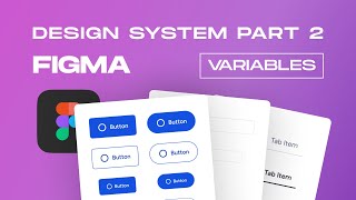 Figma Design System BEGINNER Guide + Variables (2024 Tutorial) - PART 2
