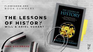 The lessons of history by Will & Ariel Durant - Audiobook (Key notes)