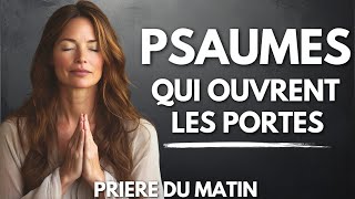 Priere du Matin : Psaumes Puissants du Matin | Recevez une Bénédiction Puissante ! Priere du Matin