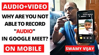 How to record online meeting in Google Meet on Mobile? SWAMY VIJAY