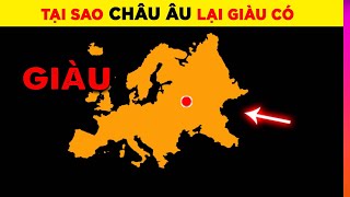 10 Lý Do Vì Sao Châu Âu Phát Triển Và Giàu Có -  Bất Ngờ Lý Do Số 8 | Ghiền Địa Lý