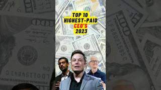 Top 10 Highest Paid CEO 2023 #shortsvideo #shorts #viral #ceo