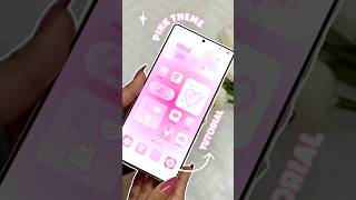 Make your homscreen aesthetic 🎀 pink theme tutorial 💕Samsung S25 ultra