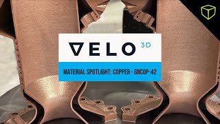 VELO3D Printing Material Spotlight: Copper - GRCop-42