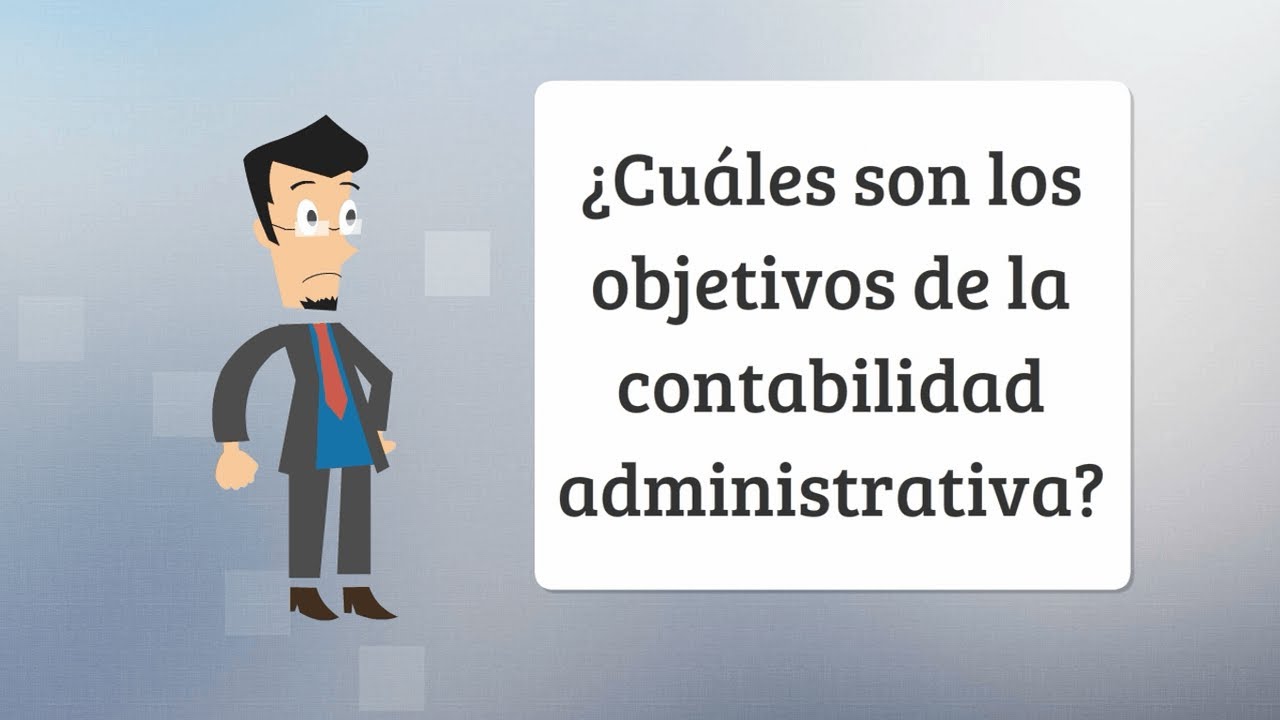 ️ Objetivos De La Contabilidad Administrativa - YouTube