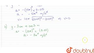 A body describes simple harmonic motion with an amplitude of 5 cm and a period of `0.2s`. Find t...