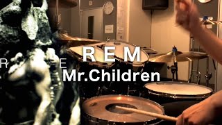 Mr.Children「REM」ドラム叩いてみた