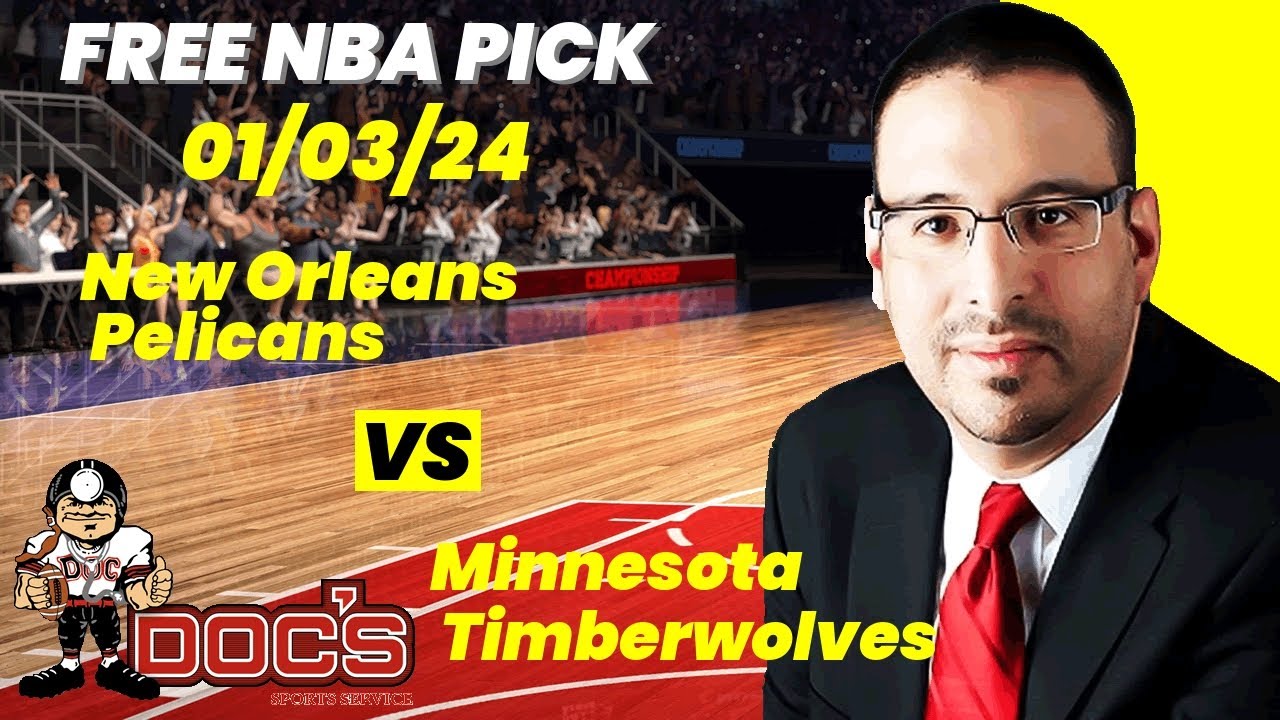 NBA Picks - Pelicans Vs Timberwolves Prediction, 1/3/2024 Best Bets ...