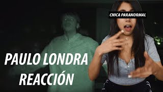 CHICA PARANORMAL 👻 - PAULO LONDRA | REACCIÓN | 321Malena