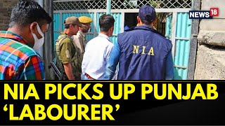 NIA Raid | NIA Picks Up Punjab ‘Labourer’ For Questioning In Gangster-terror Network Case | News18