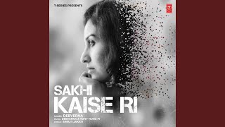 Sakhi Kaise Ri