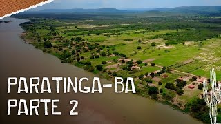 Viajando por Paratinga, as Margens do Rio São Francisco, na Bahia - Parte 2