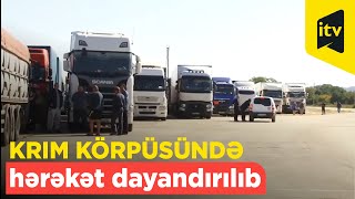 Krım körpüsündə hərəkət dayandırılıb