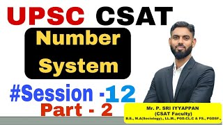 Number System | Session - 12 - Part 2 | Mr.Ayyappan sir #upsc #trending #ias #education #tamil #ips