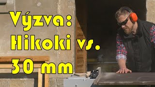 Jak si stolní pila Hikoki poradí s 30mm překližkou?