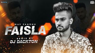 Faisla : Nav Sandhu ( Remix  ) Dj Dackton | New Remix Songs 2019 | Music Factory