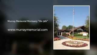 Murray Memorial Mortuary On 9th, www murraymemorial com