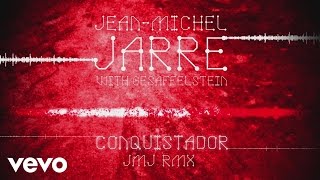 Jean-Michel Jarre, Gesaffelstein - Conquistador (JMJ Rmx) (Audio Video)