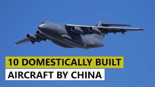 China displays its top 10 domestically made aircraft with pride, and they are incredible.