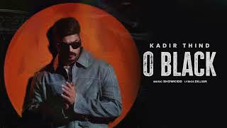 O Black  (Official Audio) Kadir Thind | Show Kidd | Diljaan | new punjabi 2023
