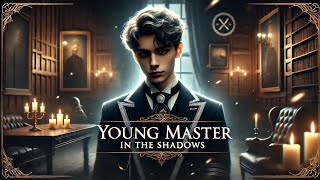 18+ The Young Master in the Shadows 0391-0404