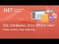 .NET Data Community Standup - Azure SQL Database and SQL Server 2022: what’s new for developers