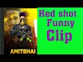 Best hed shot🔫 free fire Amitbhai yam gamer