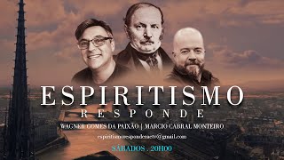 Programa Espiritismo Responde #240 com Wagner Paixão e Marcio Cabral (ao vivo 11/01/2025)