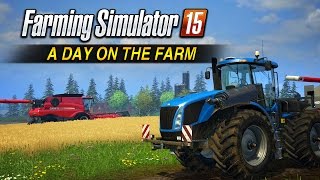 Farming Simulator 15 - A day on the Farm