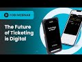 Fobi Webinar - The Future of Ticketing is Digital