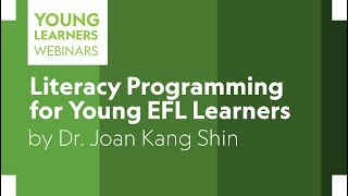 Literacy Programming for Young EFL Learners