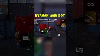 Nyamar jadi bot #freefire #youtubeshorts #shorts