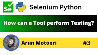 How can an Automation Tool perform Testing? (Selenium Python - Part 3)