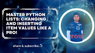 Master Python Lists: Changing and Inserting Item Values Like a Pro!