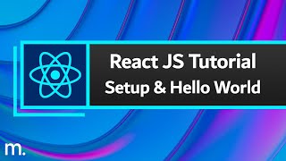 React JS Tutorial #1 - Setup React in VSCode & 'Hello World'