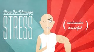 Stress Strategy: How to Use Stress to Your Advantage
